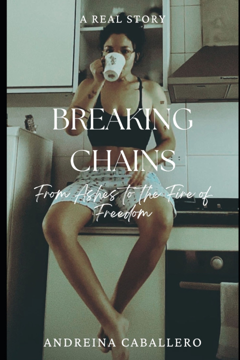 Kniha Breaking Chains Andreina Caballero