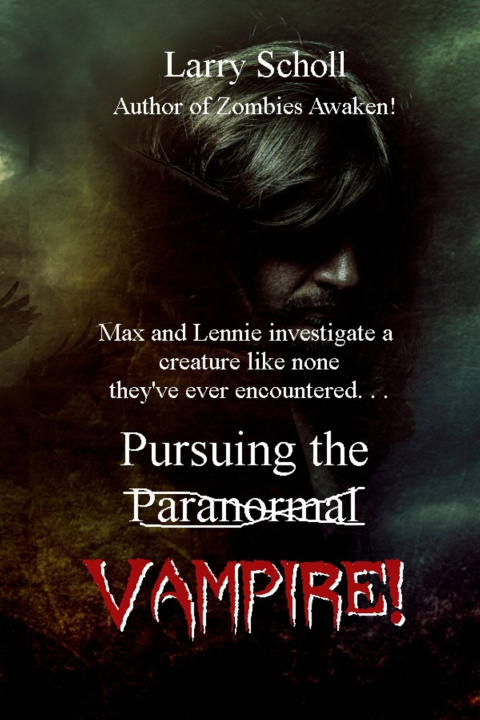 Kniha Pursuing the Vampire! Larry Scholl