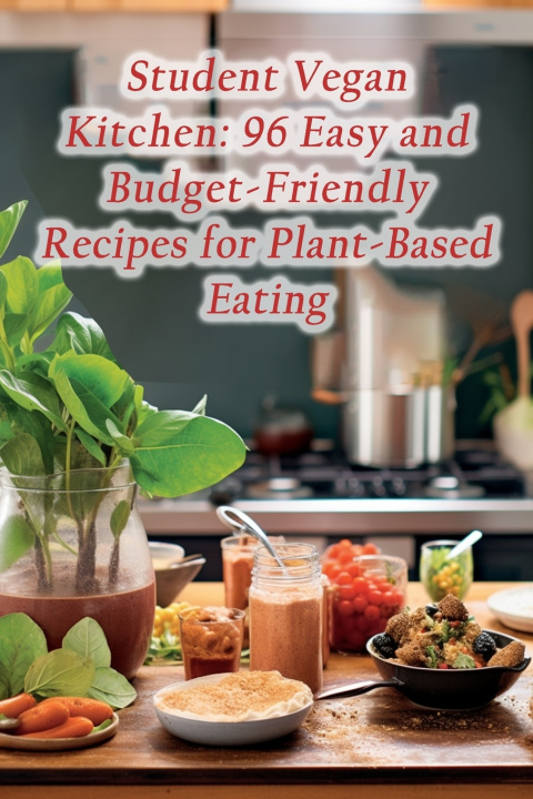 Knjiga Student Vegan Kitchen De Flavor Fiesta