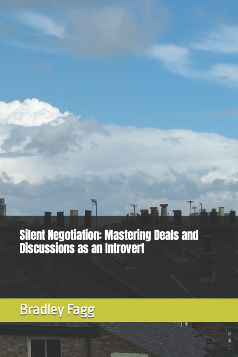 Kniha Silent Negotiation Bradley Glenn Fagg