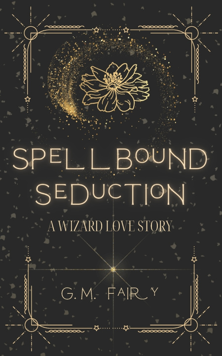 Kniha Spellbound Seduction G.M. Fairy