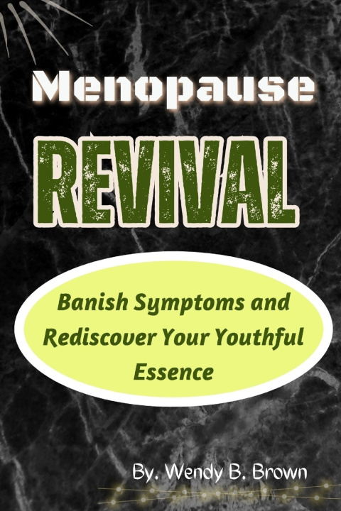 Knjiga Menopause Revival Wendy B. Brown