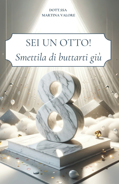 Kniha Sei un 8! Martina Valore