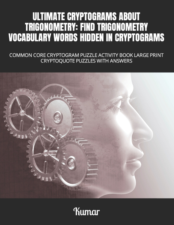 Kniha ULTIMATE CRYPTOGRAMS ABOUT TRIGONOMETRY Kumar