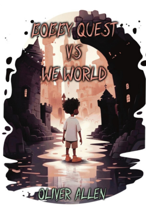 Knjiga Bobby Quest vs. We World Oliver Allen