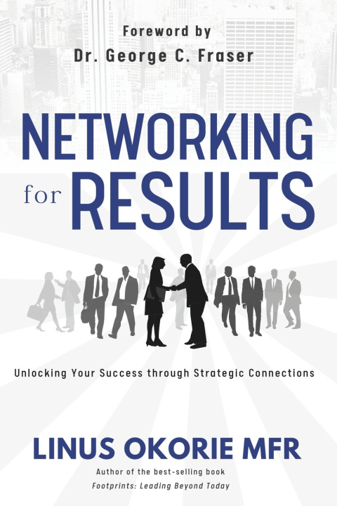 Kniha Networking for Results Linus Okorie MFR