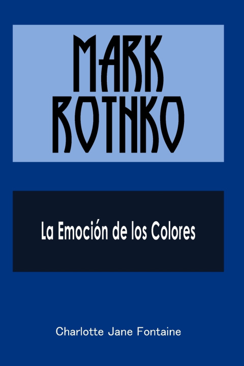 Kniha Mark Rothko Charlotte Jane Fontaine