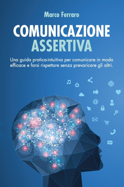 Kniha COMUNICAZIONE ASSERTIVA Marco Ferraro