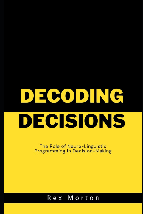 Knjiga Decoding Decisions Rex Morton
