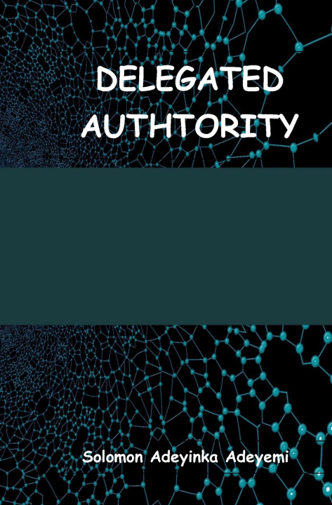 Kniha DELEGATED AUTHTORITY Solomon Adeyinka Adeyemi