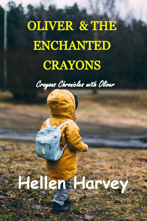Kniha Oliver and the Enchanted Crayons Hellen Harvey