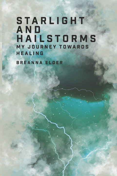 Kniha Starlight and Hailstorms Breanna Elder