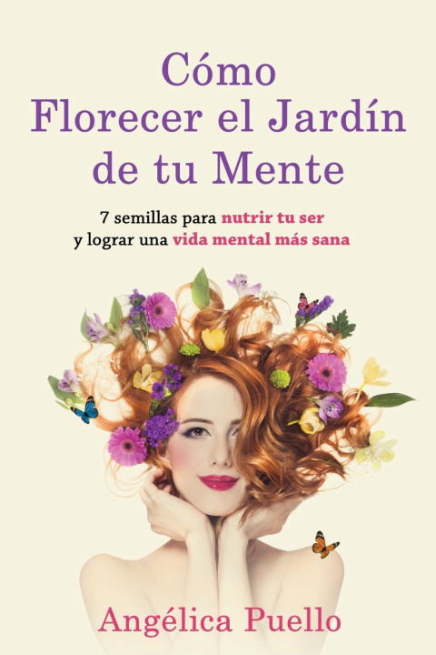Knjiga Cómo Florecer el Jardín de tu Mente Angélica Puello