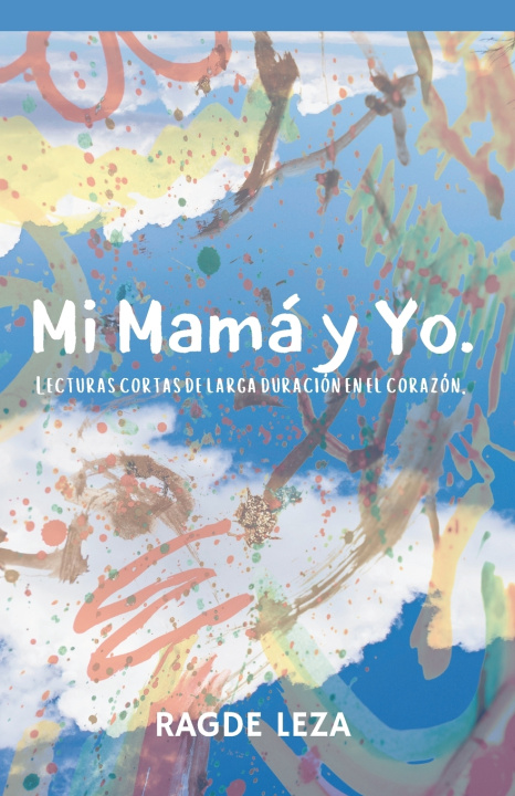 Knjiga Mi Mamá y yo. Ragde Leza