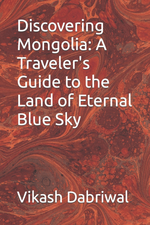 Kniha Discovering Mongolia Vikash Dabriwal