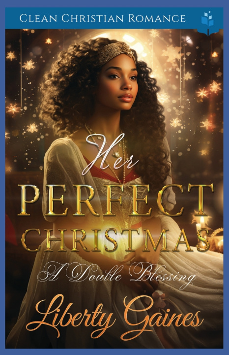 Kniha Her Perfect Christmas Liberty Gaines