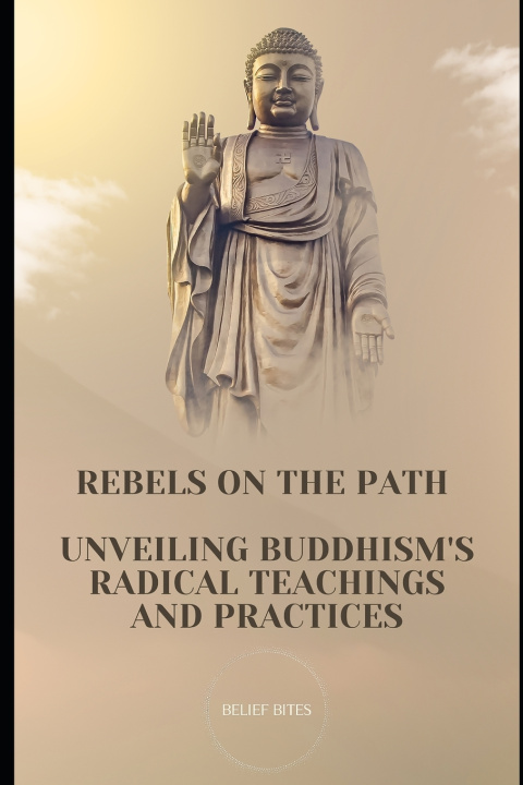 Kniha Rebels on the Path Belief Bites