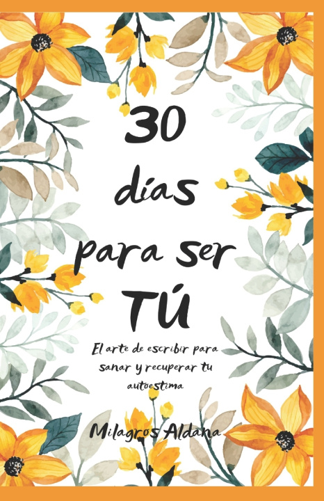 Knjiga 30 días para Ser Tú Milagros Aldana