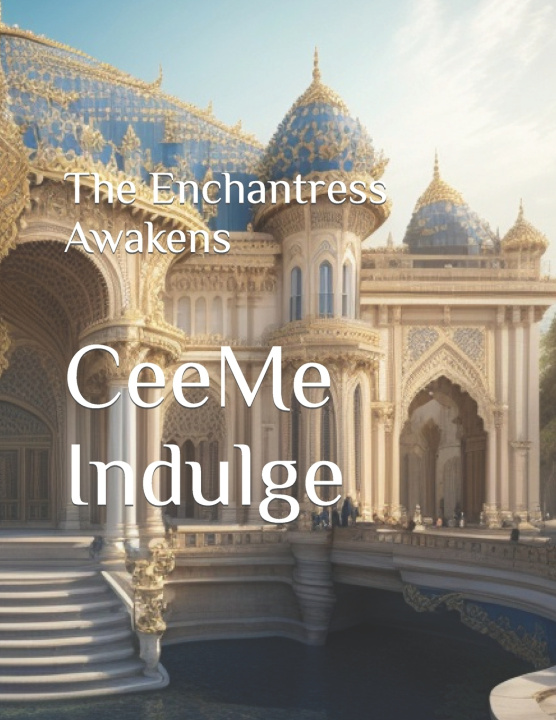 Knjiga The Enchantress Awakens CeeMe Indulge