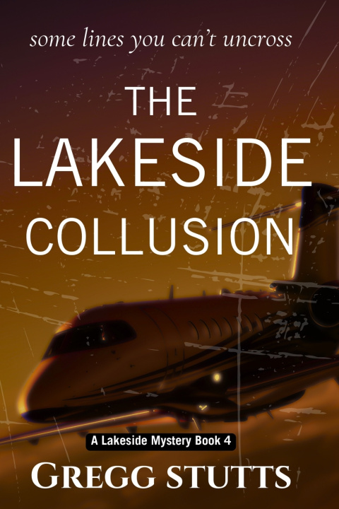 Knjiga The Lakeside Collusion Gregg Stutts