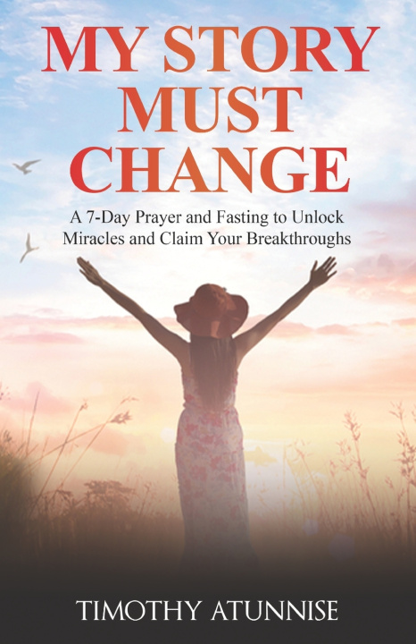 Kniha My Story Must Change Timothy Atunnise