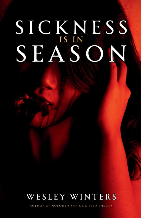 Knjiga Sickness is in Season Wintry Monsters Press