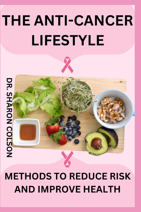 Kniha THE ANTI-CANCER LIFESTYLE DR. SHARON COLSON