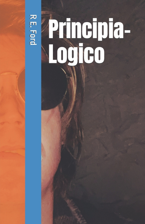 Knjiga Principia-Logico R E. Ford