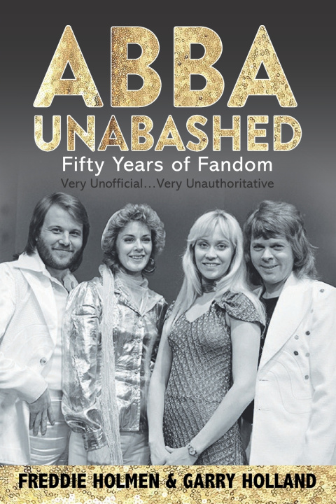 Kniha ABBA UNABASHED Garry Holland