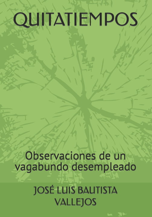 Knjiga QUITATIEMPOS JOSÉ LUIS BAUTISTA VALLEJOS
