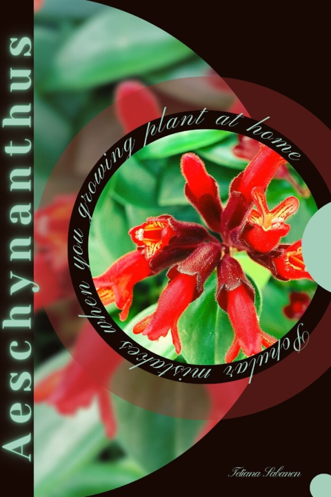Kniha Aeschynanthus Tetiana Sabanen