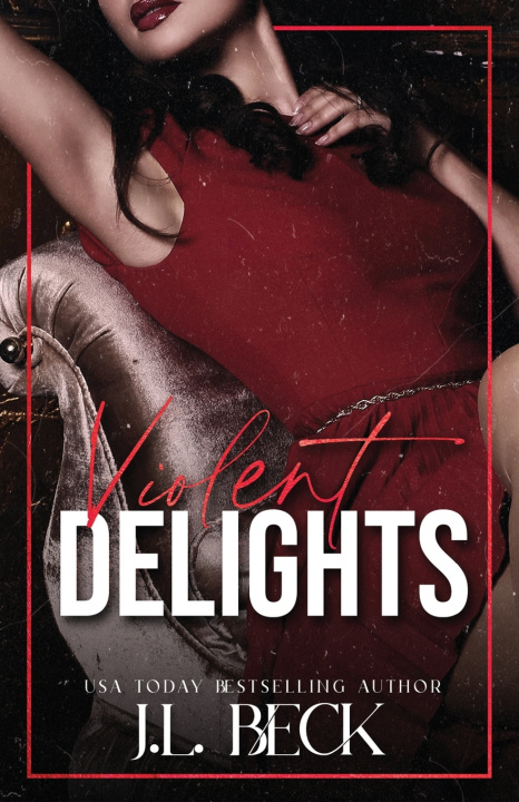 Kniha Violent Delights J.L. Beck