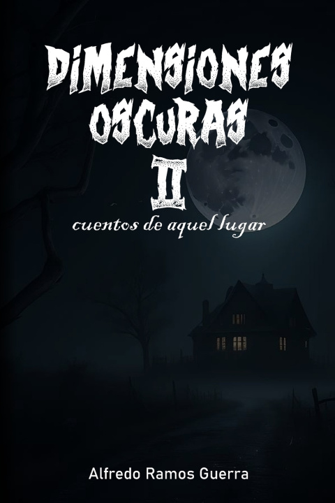 Kniha Dimensiones Oscuras II Alfredo Ramos Guerra