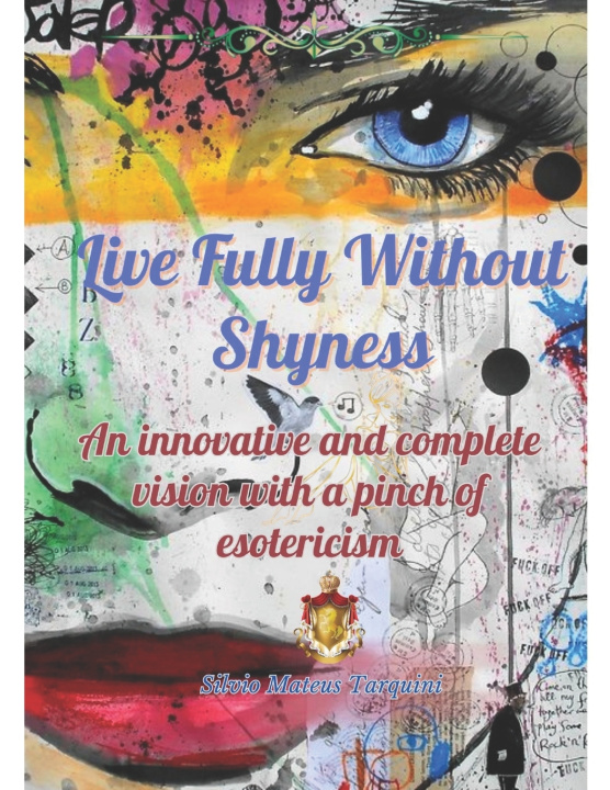 Kniha Live fully without shyness Silvio Mateus Tarquini