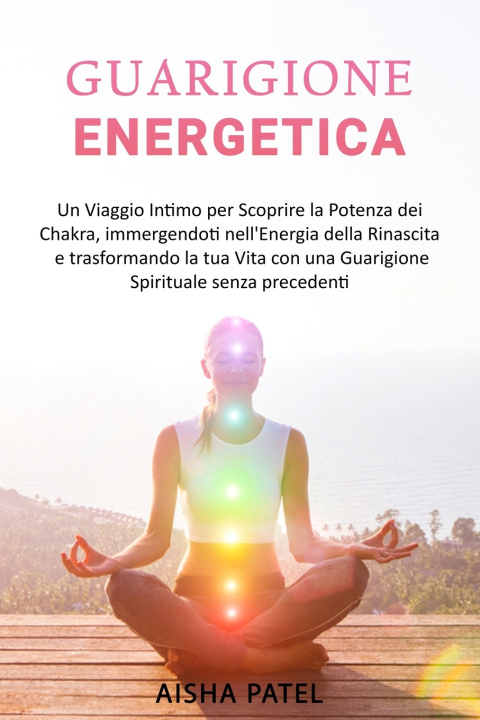 Kniha Guarigione Energetica Aisha Patel
