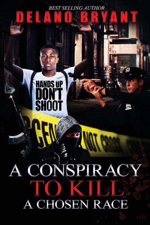 Kniha Conspiracy To Kill A Chosen Race Delano Bryant
