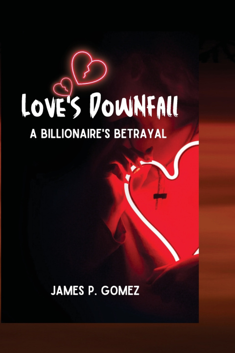 Knjiga LOVE'S DOWNFALL JAMES Paulsen GOMEZ