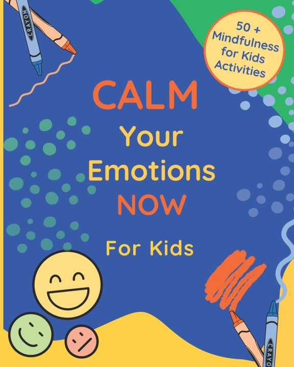 Knjiga Calm Your Emotions Now for Kids Riley Hunt