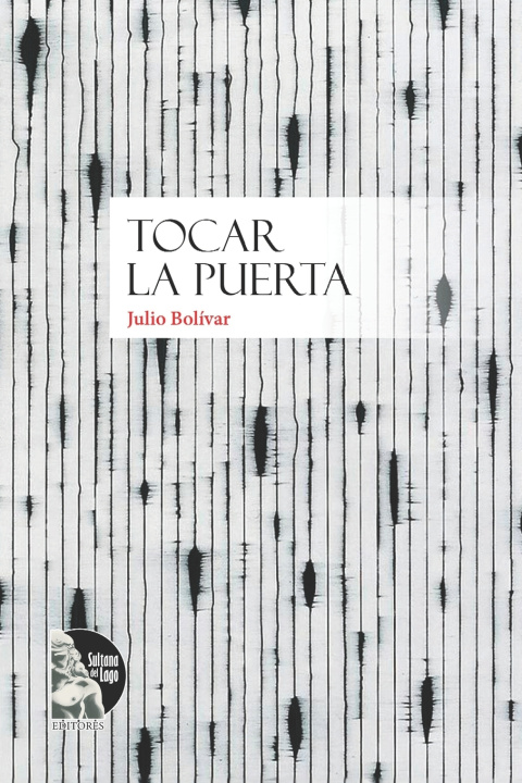 Knjiga Tocar la puerta Julio Bolívar