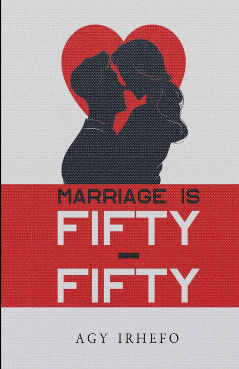 Knjiga Marriage is Fifty Fifty Agy Irhefo