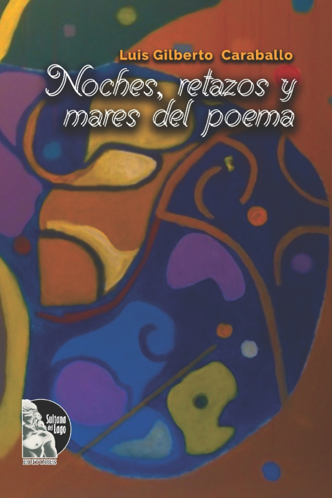Knjiga Noches, retazos y mares del poema Luis Gilberto Caraballo
