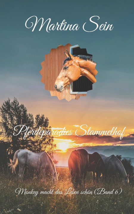 Buch Pferdeparadies Stammelhof Martina Sein