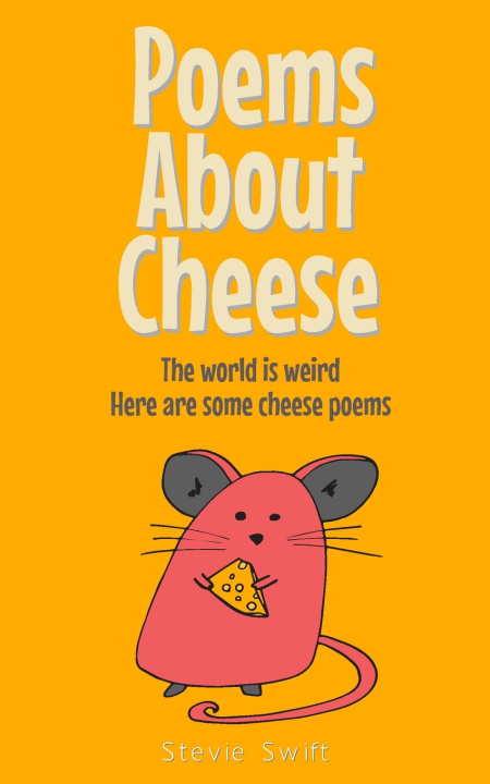 Knjiga Poems About Cheese Stevie Swift