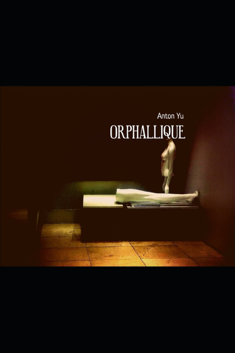 Knjiga Orphallique Anton Yu
