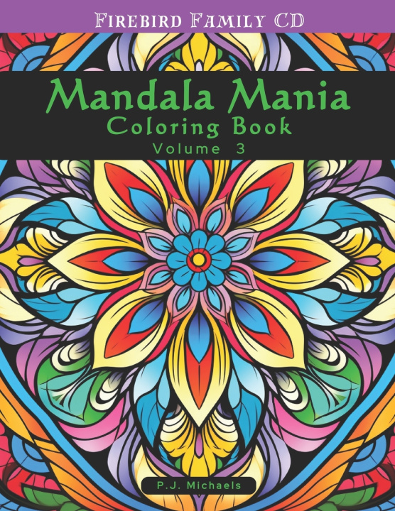 Knjiga Mandala Mania Volume 3 P.J. Michaels