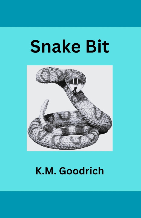 Kniha Snake Bit Kelly M Goodrich
