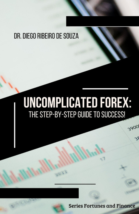 Knjiga Uncomplicated Forex Dr. Diego Ribeiro