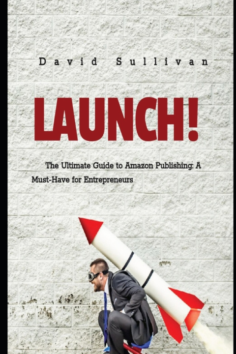 Kniha Launch..... David J Sullivan