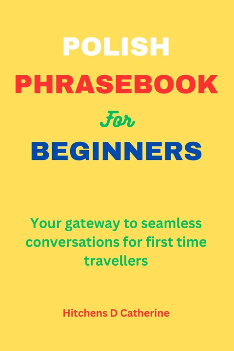 Knjiga POLISH PHRASEBOOK FOR BEGINNERS Hitchens D Catherine