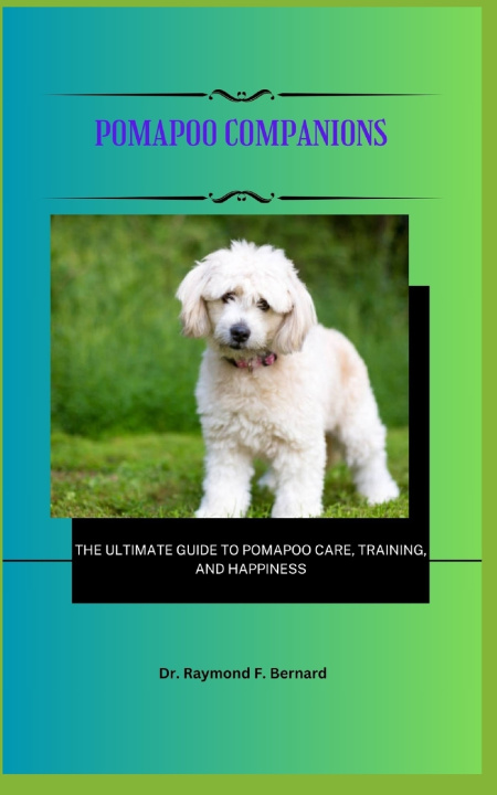 Kniha Pomapoo Companions Dr. Raymond F. Bernard